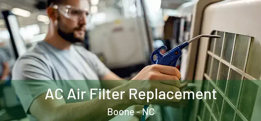 AC Air Filter Replacement Boone - NC
