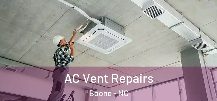  AC Vent Repairs Boone - NC