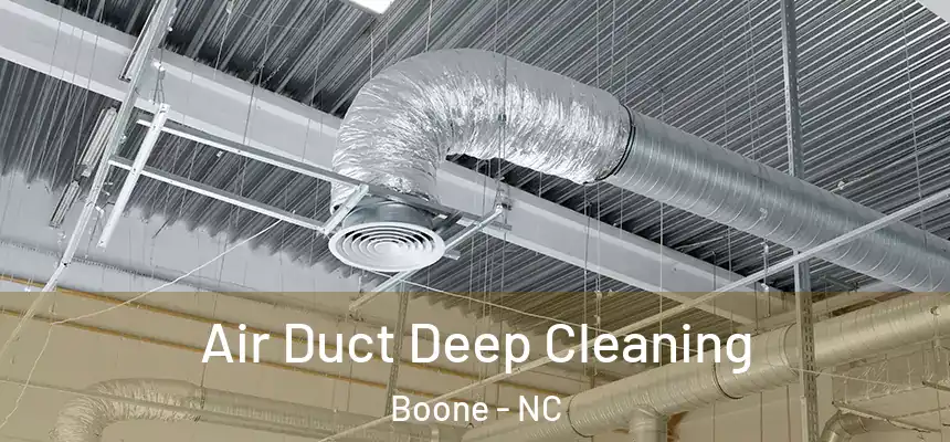 Air Duct Deep Cleaning Boone - NC