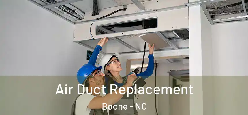 Air Duct Replacement Boone - NC