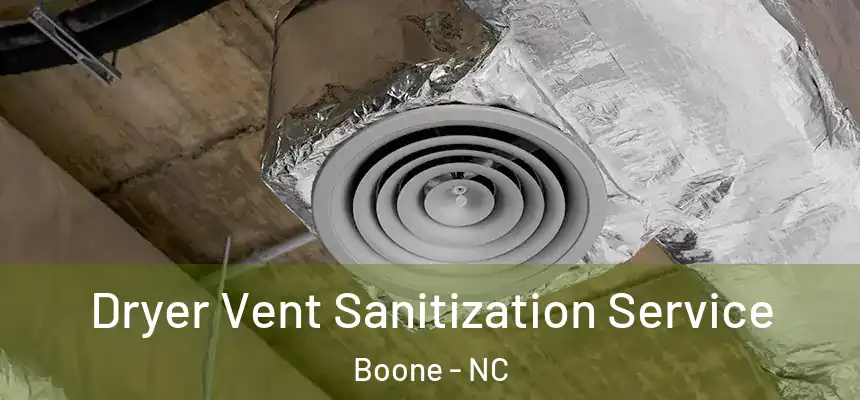 Dryer Vent Sanitization Service Boone - NC