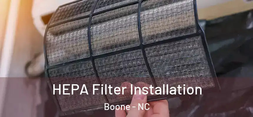 HEPA Filter Installation Boone - NC