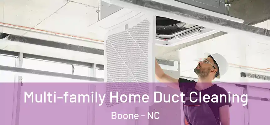  Multi-family Home Duct Cleaning Boone - NC
